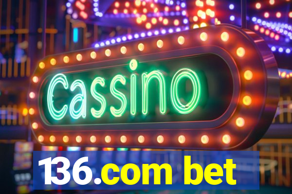 136.com bet
